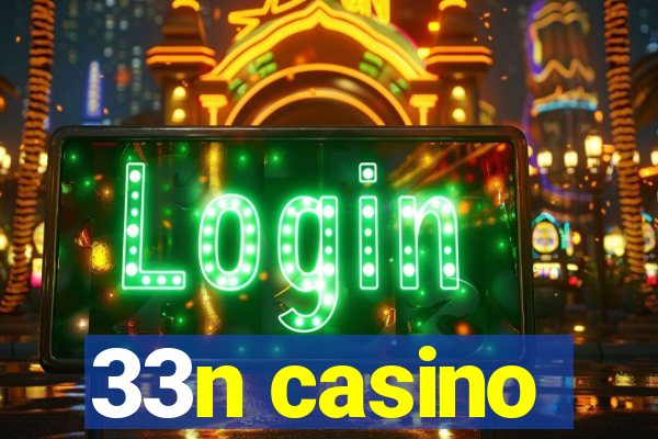 33n casino